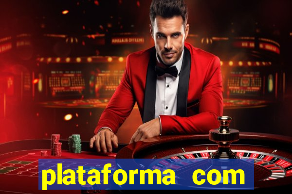 plataforma com bonus de cadastro fortune tiger